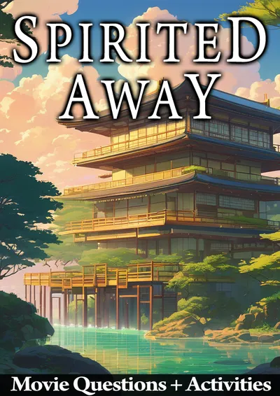 Spirited Away (2001): The Studio Ghibli Classic That Teaches Students Courage Through a Journey Into the Unknown